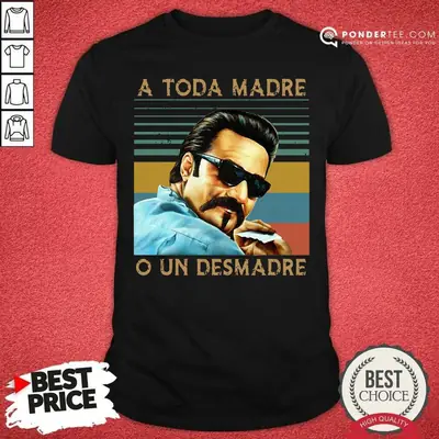 Hot Blood In Blood Out A Toda Madre O Un Desmadre Vintage Shirt