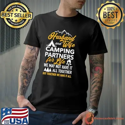 Husband and wife camping partners for life we may not have it mountain Shirt