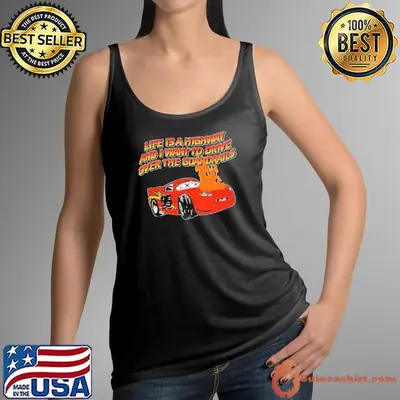 Car life is a highway and I want to drive over the guardrails shirt