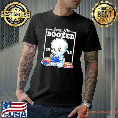 Sorry I’m booked 1945 ghost stories cute shirt