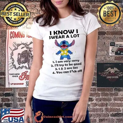 Stitch I know I swear a lot I am very sorry try to be good shirt