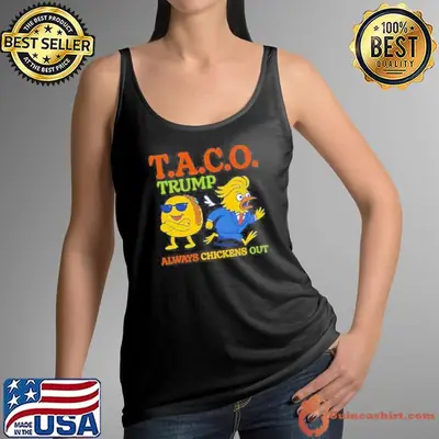 Taco Trump Always Chickens Out T.A.C.O Shirt