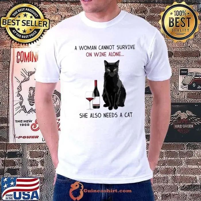 A Woman cannot survive on Wine Alone she also needs a Cat Unisex