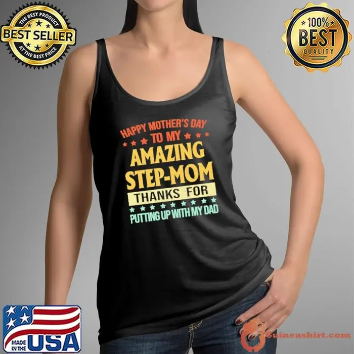 Happy mother's day to my amazing step-mom thanks for putting up with my dad retro Tank Top