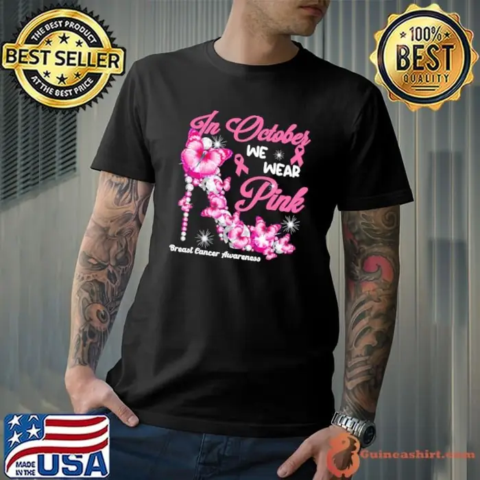 In OCtober We Wear Pink High Heel Diamond Breast Cancer awareness Unisex
