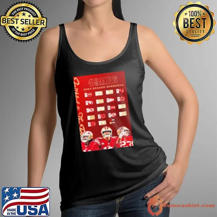 San Francisco 49ers 2024 Season Schedule Faithful To The Bay Tank Top