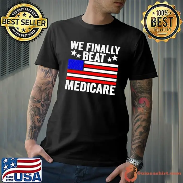 Saying We Finally Beat Medicare usa flag stars Unisex