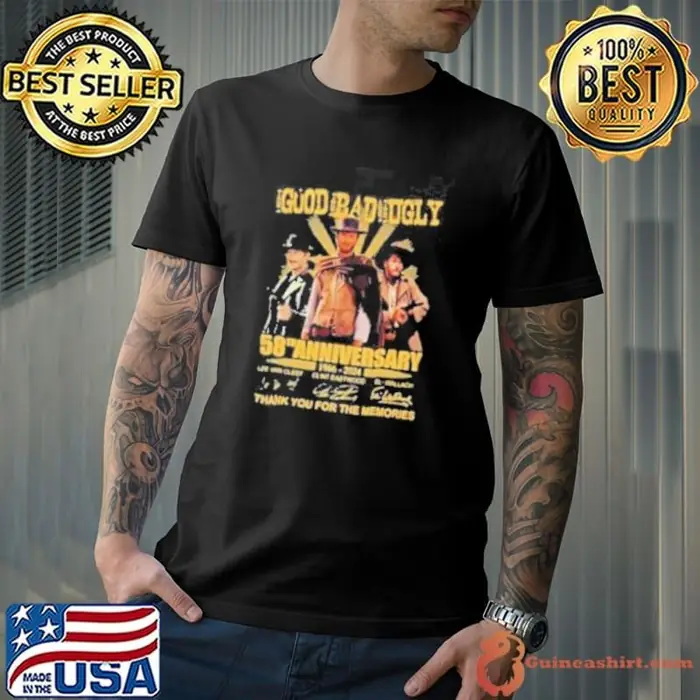The Good, The Bad And The Ugly 58th Anniversary 1966 2024 Thank You For The Memories Unisex