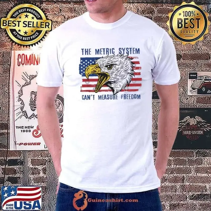 The Metric System Can't Measure Freedom Eagle Usa Flag 4th of July Unisex