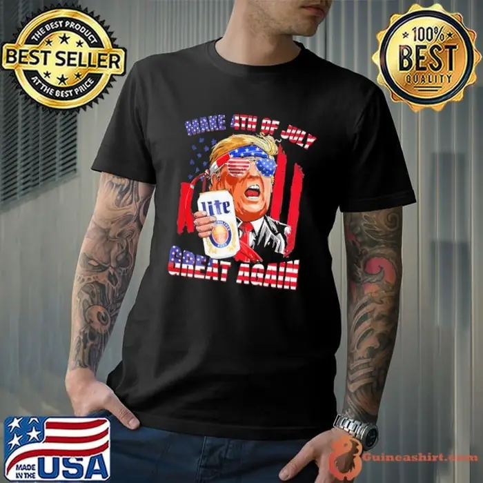 Trump Make 4th Of July Great Again Lite beer Usa Flag Unisex