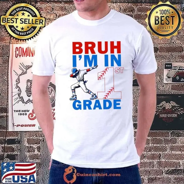 Bruh I'm In 1st Grade Back to School First Grade Baseball Unisex
