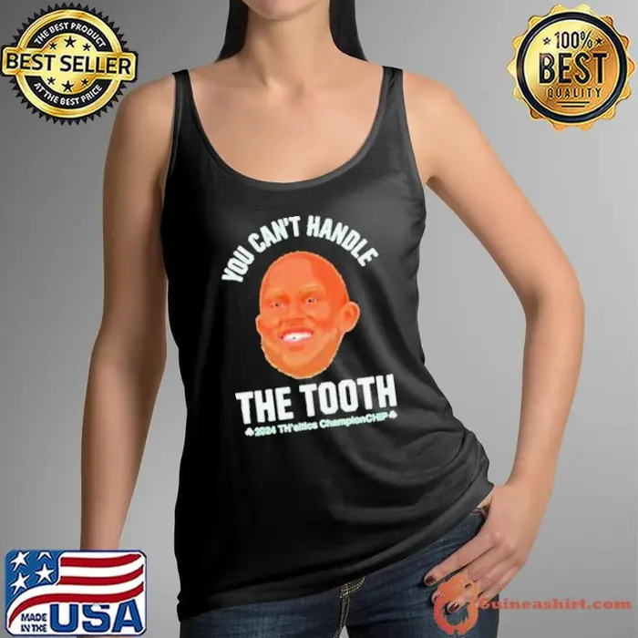Derrick White You Can’t Handle The Tooth 2024 Th’eltics Championship Tank Top