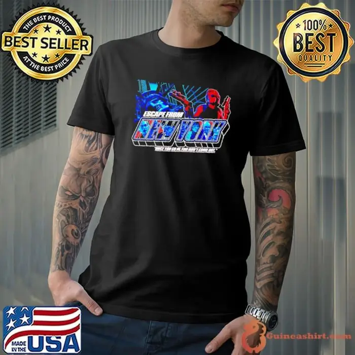 Escape From New York Once You Go In You Don’t Come Out 2024 Unisex