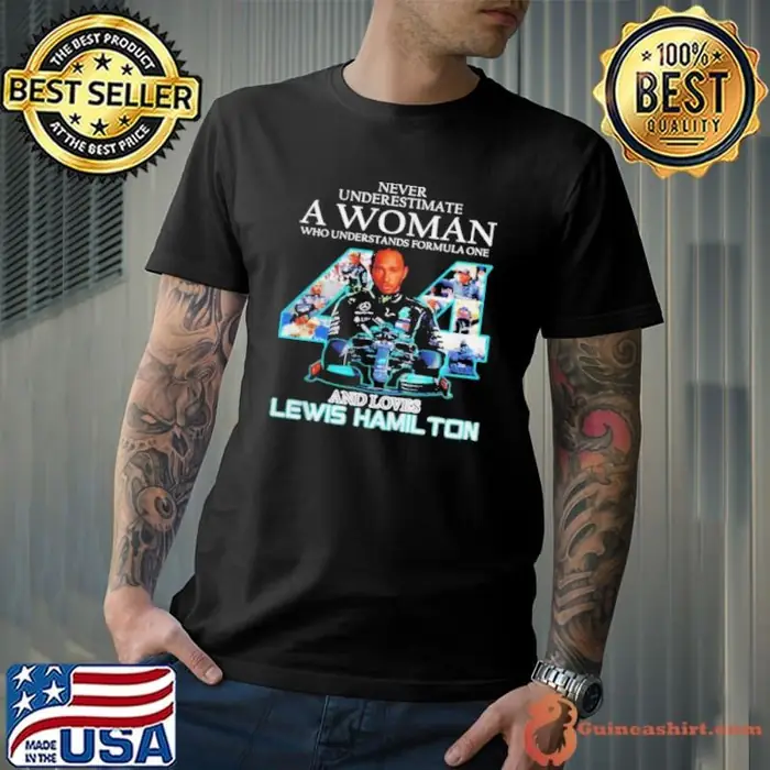 Never underestimate a woman who understands formula one and loves Lewis Hamilton signature Unisex