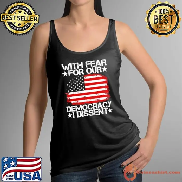 With Fear For Our Democracy I Dissent Stars usa Flag Election Tank Top