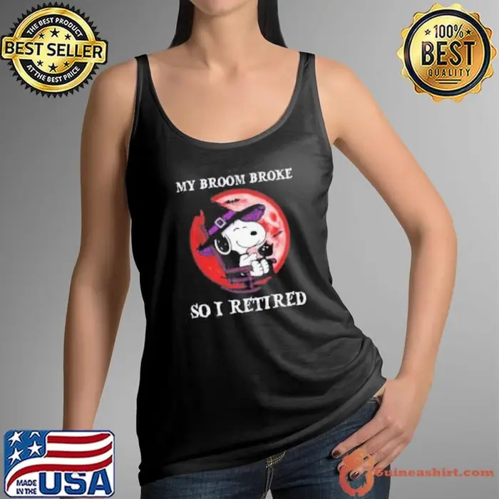 My Broom Broke So I Retired Snoopy Halloween Tank Top