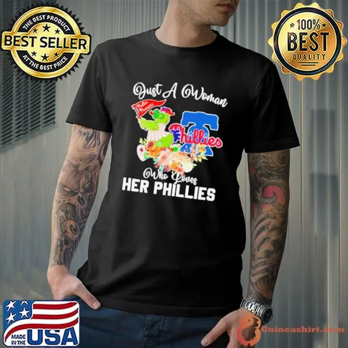 ust A Woman Who Loves Her Philadelphia Phillies Mascot Unisex