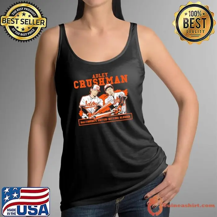Adley Rutschman Crushman Baltimore's Switch Hitting Slugger Tank Top