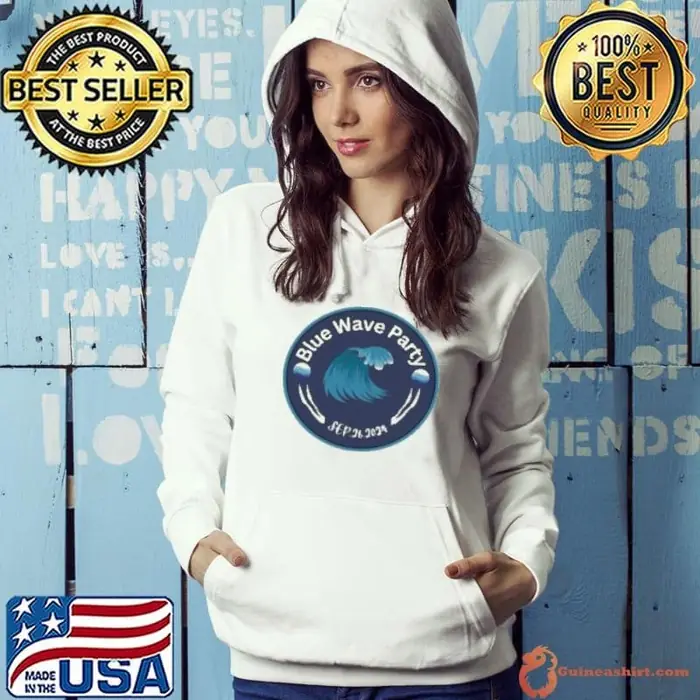Blue Wave Party September 26 2024 Hoodie