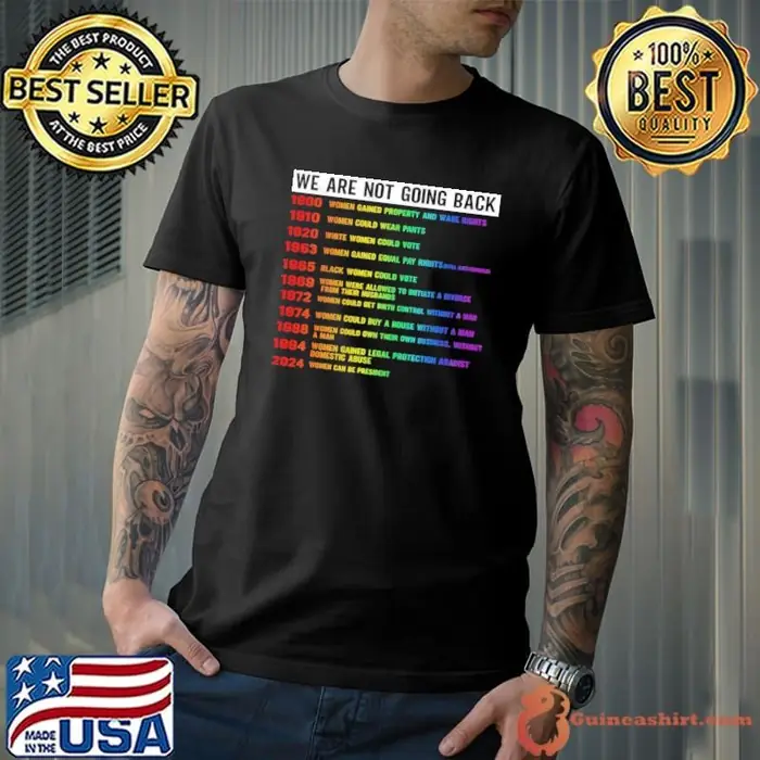 We Are Not Going Back Voting Rights Vote Reproductive Rights Lgbt Unisex