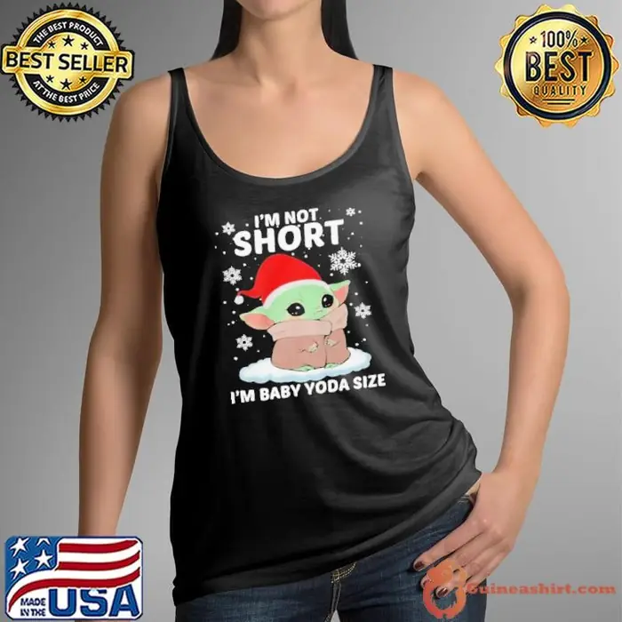 Baby Yoda Santa Im Not Short Im Baby Yoda Size Merry Christmas Tank Top
