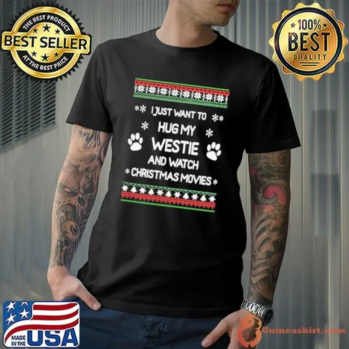 I Just Want To Hug My And Watch Christmas Movies Ugly Unisex