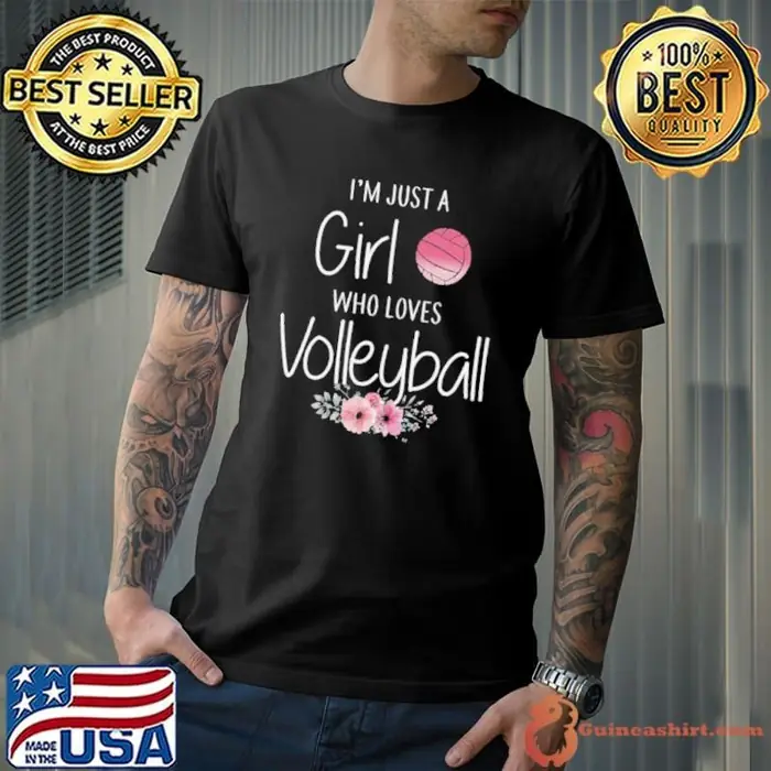 I’m Just A Girl Who Loves Volleyball Flowers Unisex