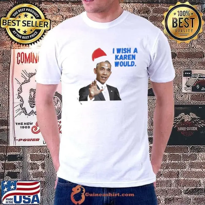Obama I Wish A Karen Would Merry Christmas Unisex