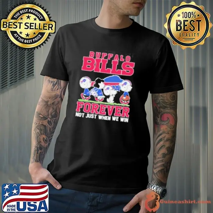 Peanuts Characters X Buffalo Bills Forever Not Just When We Win Unisex