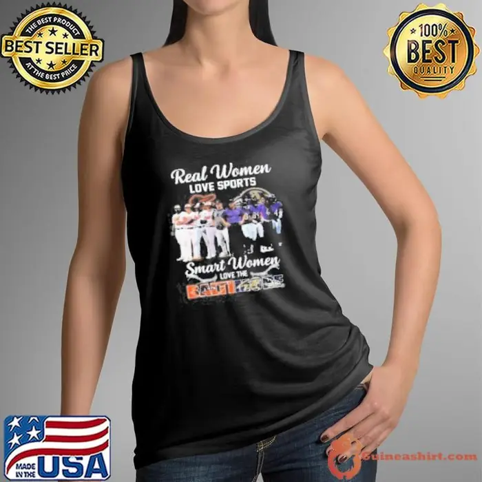 Real Women Love Sport Smart Women Love The Baltimore Orioles And Ravens 2024 Tank Top
