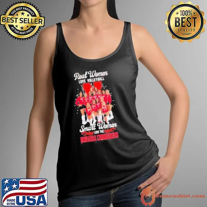 Real Women Love Volleyball Smart Women Love The Nebraska Cornhuskers Tank Top