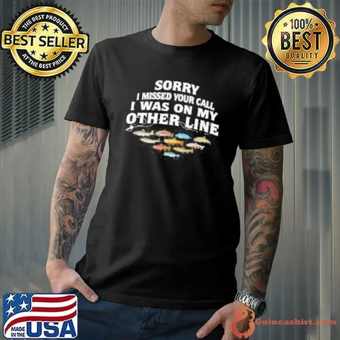 Sorry I Missed Your Calli Was On My Other Line Unisex