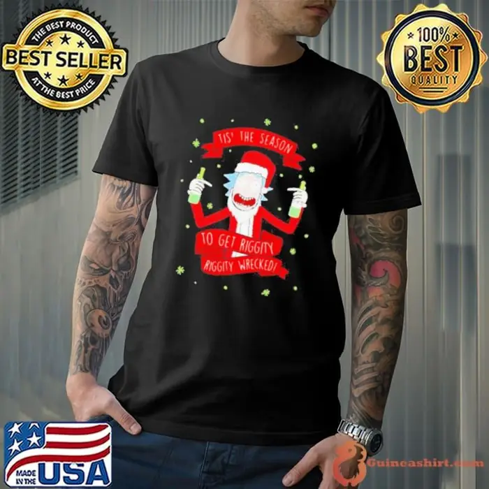 Tis’ the season to get riggity riggity wrecked Rick and Morty Unisex