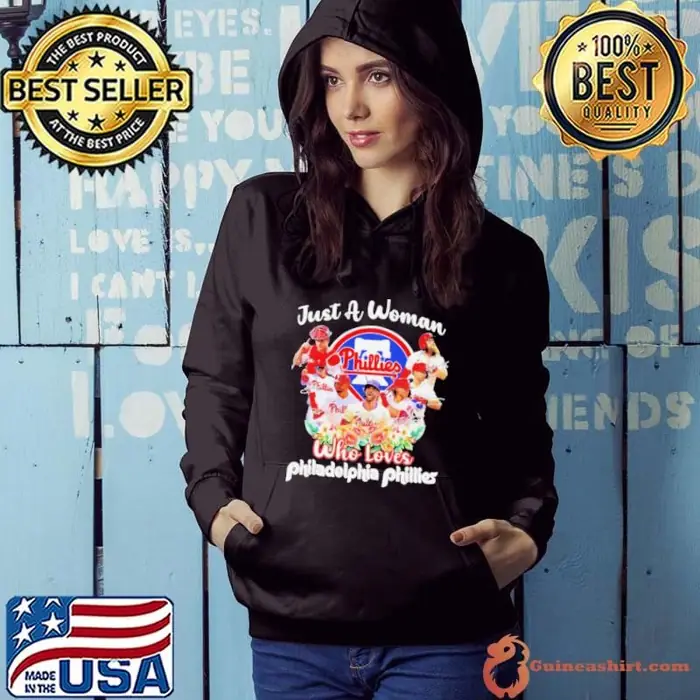 Just a woman who loves Philadelphia Phillies all team signatures Hoodie