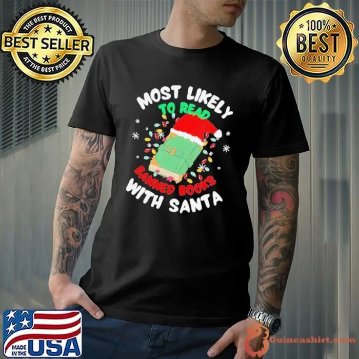 Most likely to read banned books with santa christmas read books Unisex