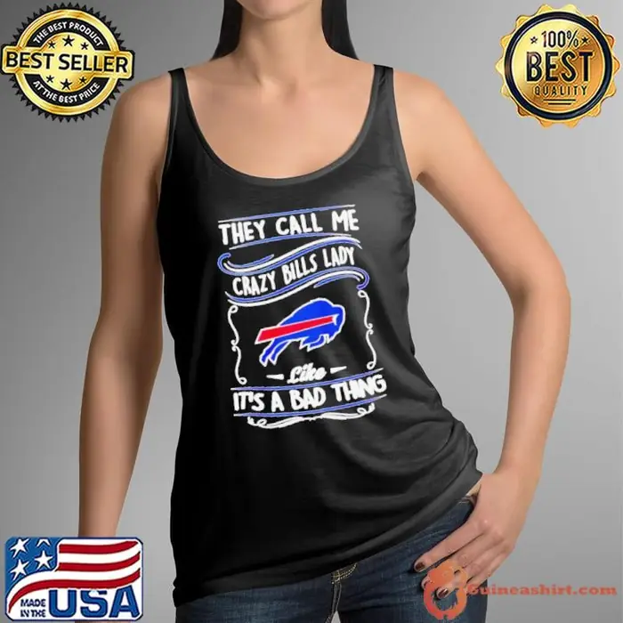 Buffalo Bills they call me crazy Bills lady like it’s a bad thing Tank Top