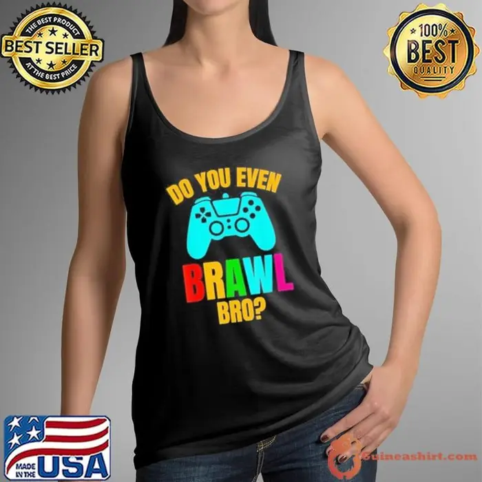 Do You Even Brawl Tank Top