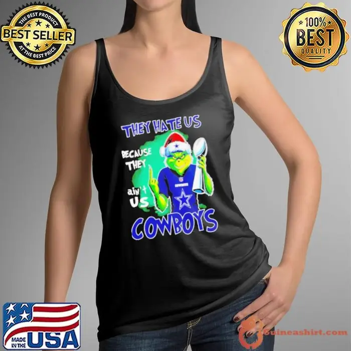 Grinch middle finger they hate us because ain’t us Dallas Cowboys Tank Top