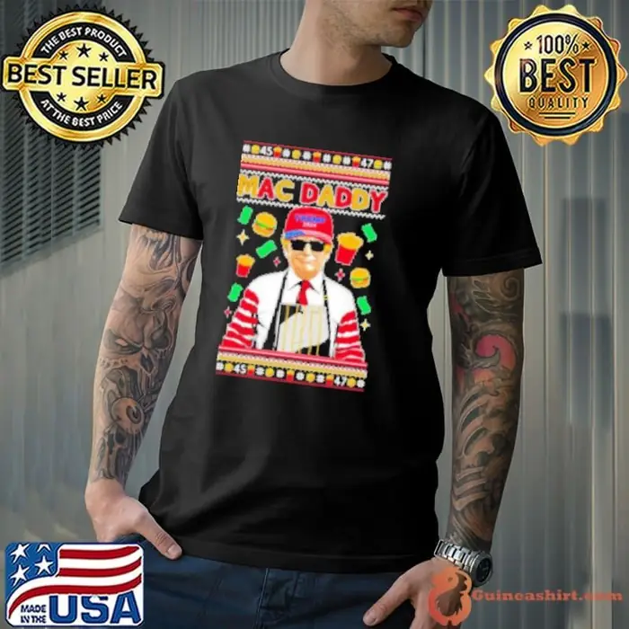 Mac Daddy Funny Viral Trump Meme Fast Food Fries Burgers Ugly Christmas Unisex