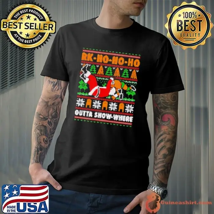 Rk ho ho ho outta show where ugly Christmas Unisex