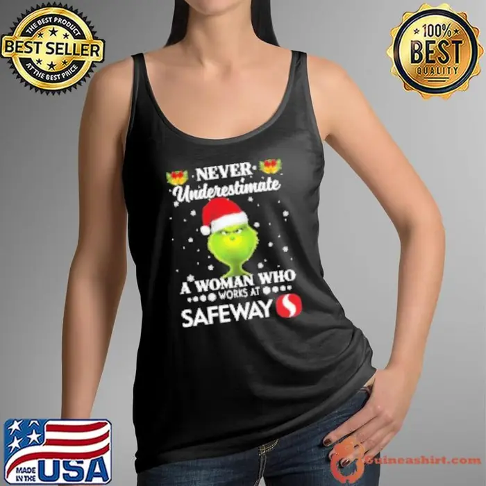 Santa Grinch Never Underestimate A Woman Who Works At Safeway Merry Christmas Tank Top