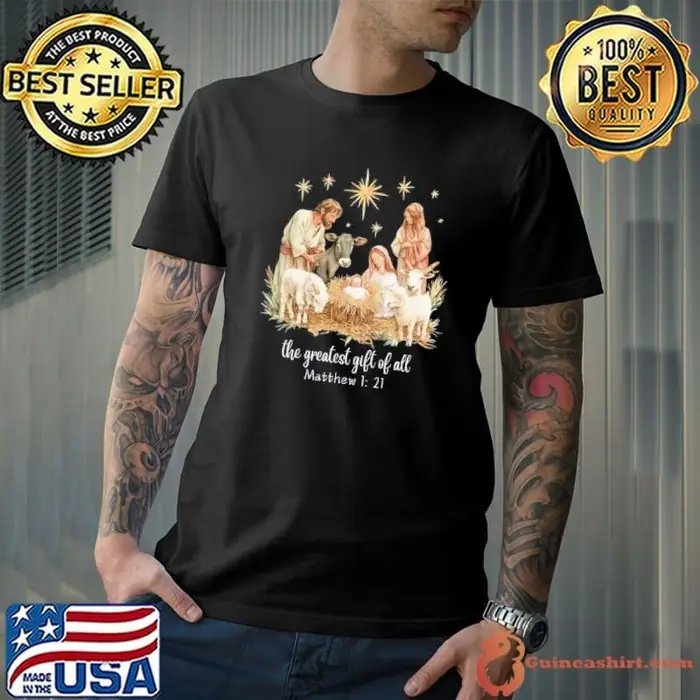 The Greatest Gifts For All Christmas Nativity Jesus Christ Unisex