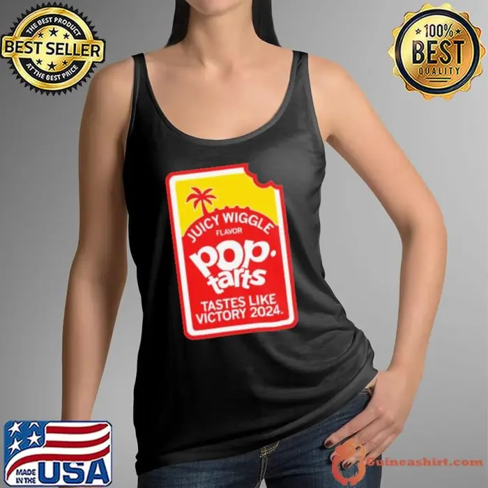 Juicy Wiggle Pop Tarts Tastes Like Victory 2024 Tank Top
