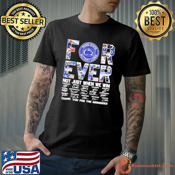 Penn State Nittany Lions all players forever not just when we win thank you for the memories signatures Unisex