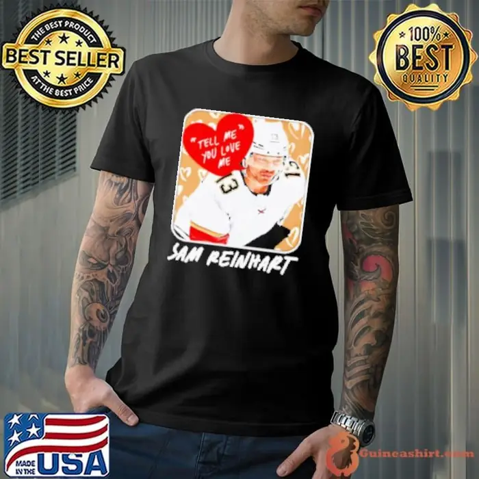 Sam Reinhart Florida tell me you love me Unisex
