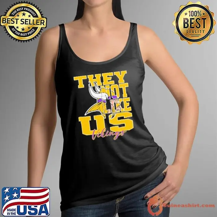 They Not Like Us Minnesota Vikings Nfl Football Tank Top