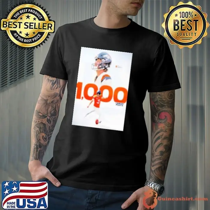 Wil Lutz Denver Broncos Reach 1000 Career Points Fifth Fastest Player In NFL History Home Unisex