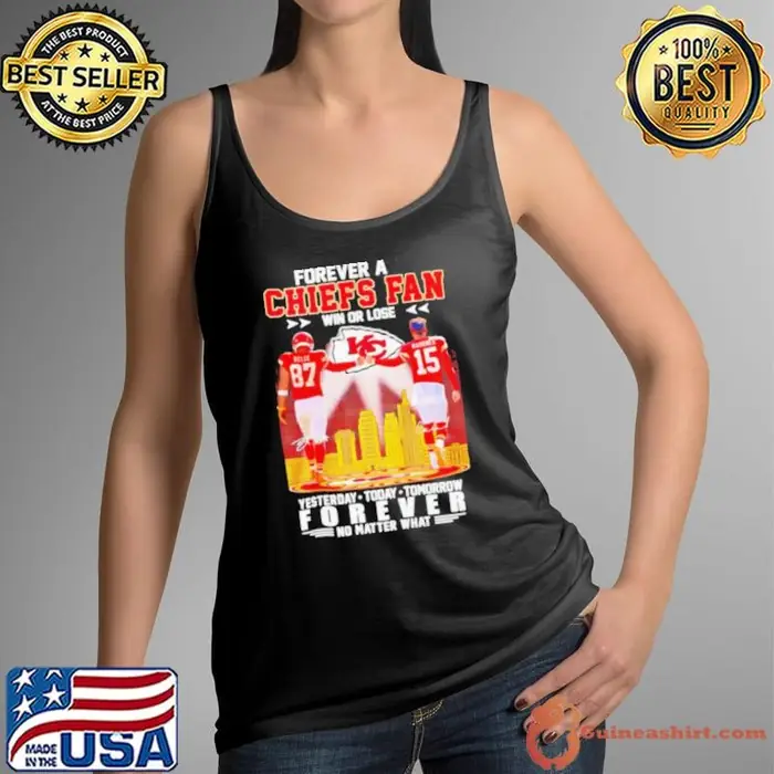 Forever a Chiefs fan win or lose forever no matter what city skyline signature Tank Top