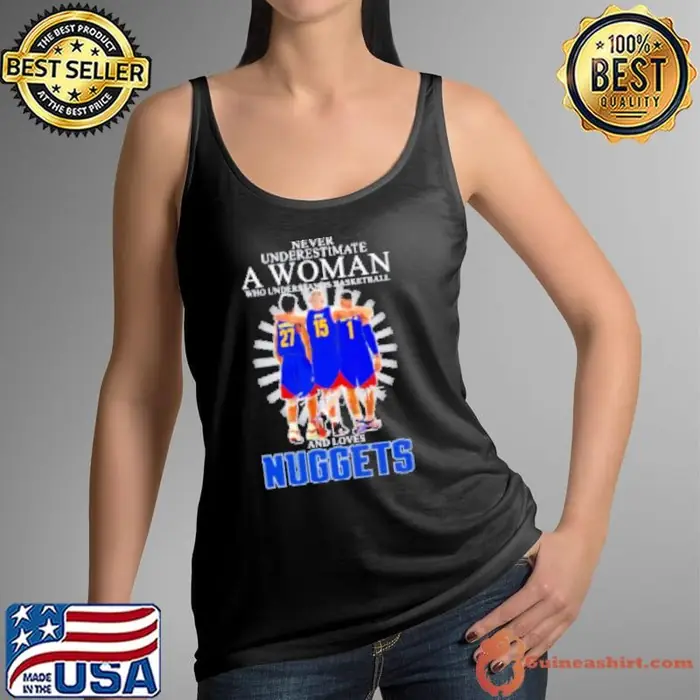 Never Underestimate A Woman Who Understands Basketball And Loves Denver Nuggets Players Signatures 2025 Tank Top