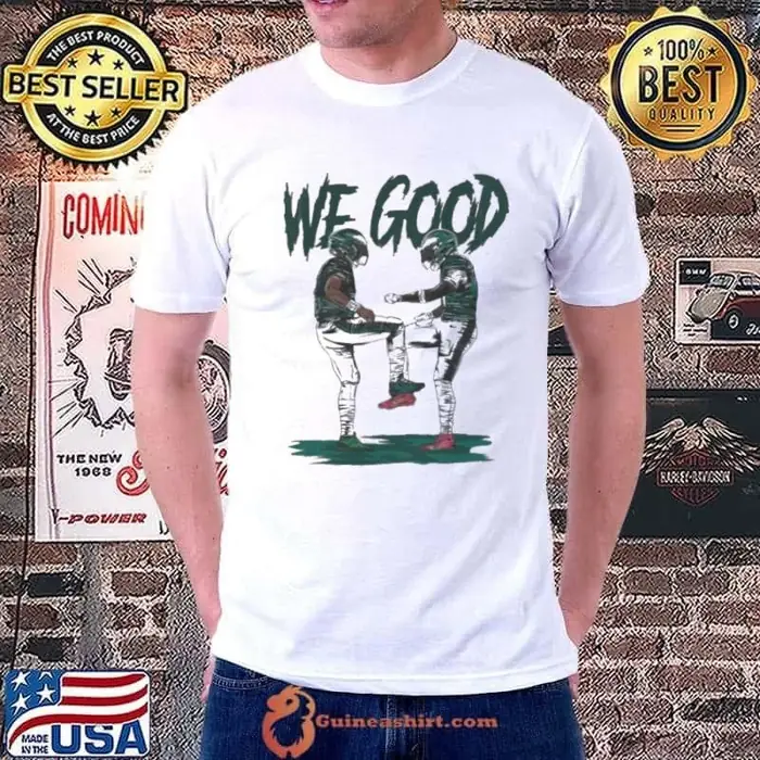 Philadelphia Eagles Jalen Hurts we good bro Unisex